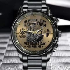 Memorial Day Is For Them Veteran's Day Is For Me Custom All Branches Logo Watch For Veteran