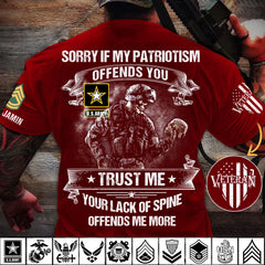 Personalized Sorry If My Patriotism Offends You - Stand Tall with Military Pride Veteran Shirt